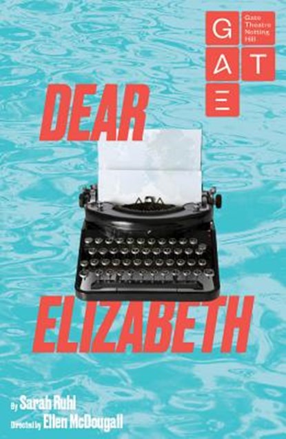 Dear Elizabeth, Sarah Ruhl - Paperback - 9781786827265