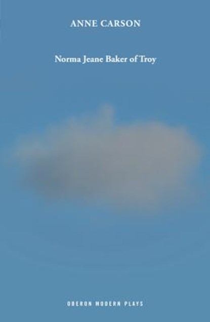 Norma Jeane Baker of Troy, Anne Carson - Paperback - 9781786827616
