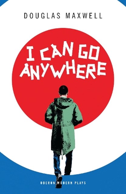 I Can Go Anywhere, Douglas Maxwell - Paperback - 9781786829108