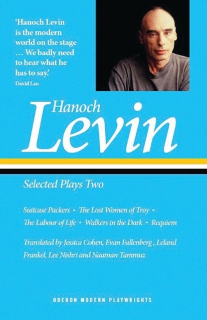 Hanoch Levin: Selected Plays Two, Hanoch Levin - Paperback - 9781786829146