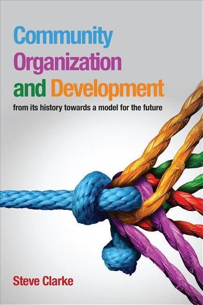 Community Organization and Development, Steve Clarke - Paperback - 9781786830500