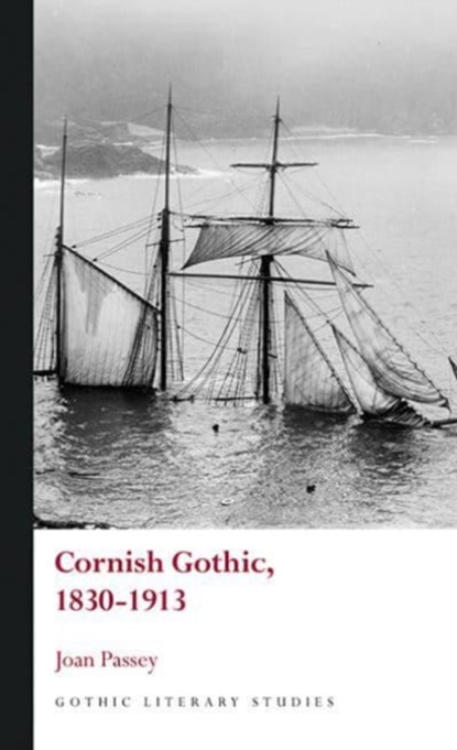 Cornish Gothic, 1830-1913, Joan Passey - Gebonden - 9781786839916