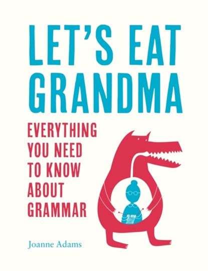 Let's Eat Grandma, Joanne Adams - Gebonden - 9781786850119