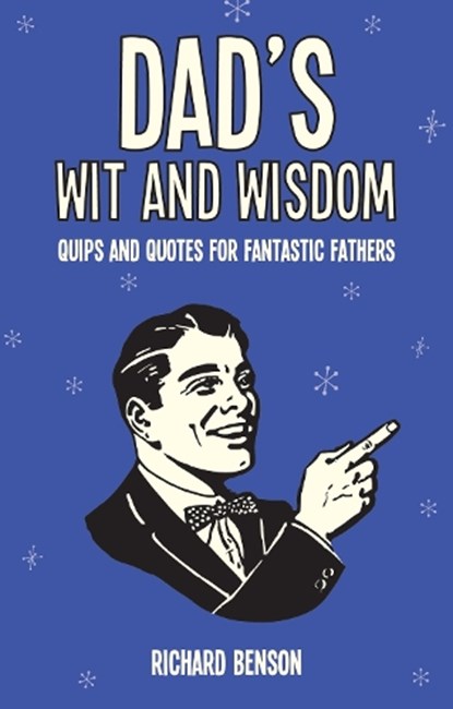 Dad's Wit and Wisdom, Richard Benson - Gebonden - 9781786850614