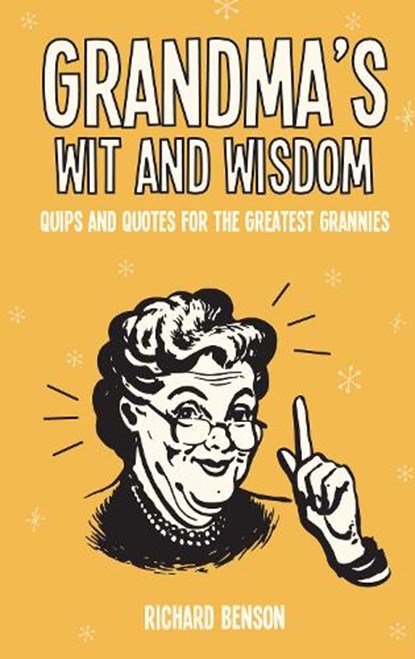 Grandma's Wit and Wisdom, Richard Benson - Gebonden - 9781786850638