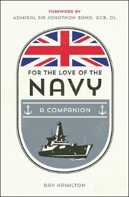 For the Love of the Navy, Ray Hamilton - Gebonden - 9781786850645