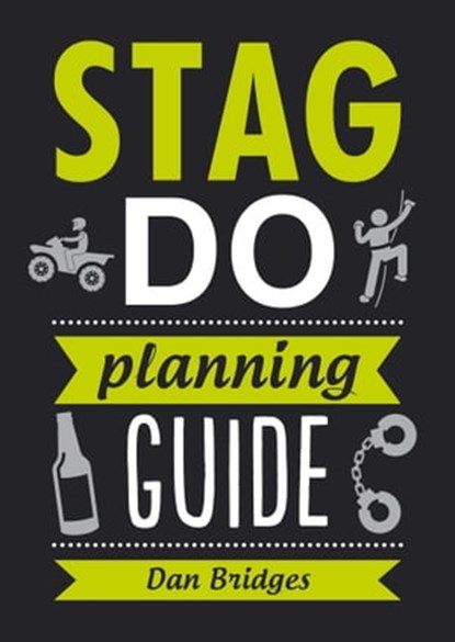 Stag Do Planning Guide, Dan Bridges - Ebook - 9781786851574