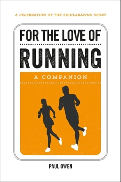 For the Love of Running, Paul Owen - Ebook - 9781786851635