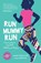 Run Mummy Run, Leanne Davies ; Lucy Waterlow - Paperback - 9781786852373