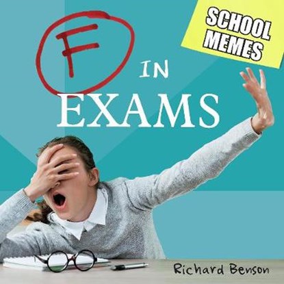 F in Exams, BENSON,  Richard - Gebonden - 9781786852557
