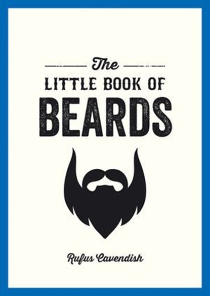 The Little Book of Beards, Rufus Cavendish - Ebook - 9781786853295