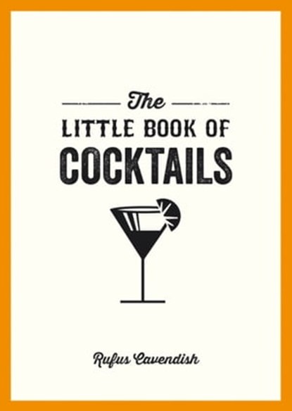 The Little Book of Cocktails, Rufus Cavendish - Ebook - 9781786853325