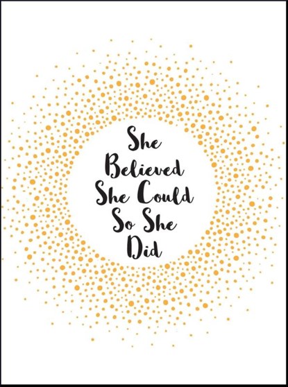 She Believed She Could So She Did, Summersdale Publishers - Gebonden - 9781786854889