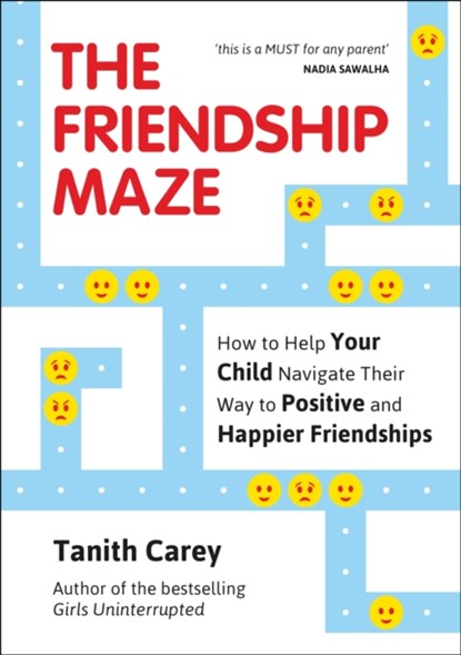 The Friendship Maze, Tanith Carey - Paperback - 9781786854957