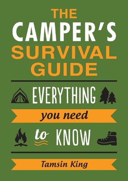The Camper's Survival Guide, KING,  Tamsin - Paperback - 9781786855206