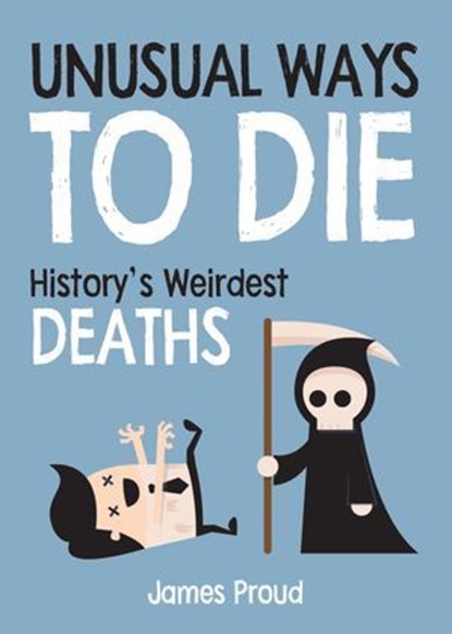 Unusual Ways to Die, James Proud - Ebook - 9781786857231