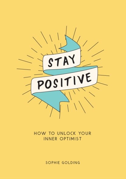 Stay Positive, GOLDING,  Sophie - Paperback - 9781786857705