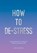 How to De-Stress, Anna Barnes - Paperback - 9781786857798