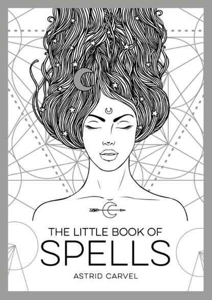 The Little Book of Spells, Astrid Carvel - Paperback - 9781786857996