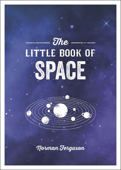 The Little Book of Space, Norman Ferguson - Paperback Gebonden - 9781786858054