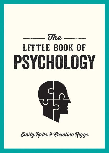 The Little Book of Psychology, Caroline Riggs ; Emily Ralls - Paperback - 9781786858078