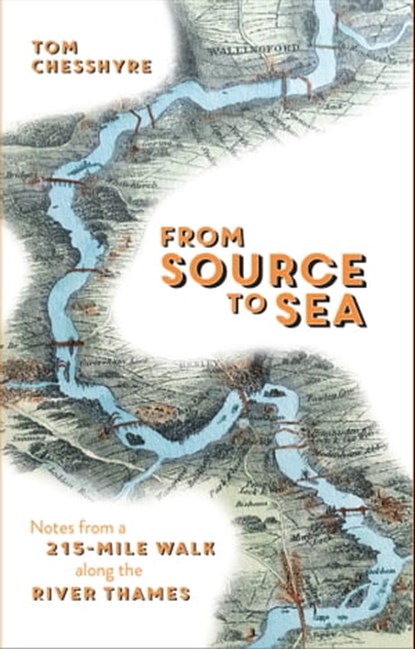 From Source to Sea, Tom Chesshyre - Ebook - 9781786858191
