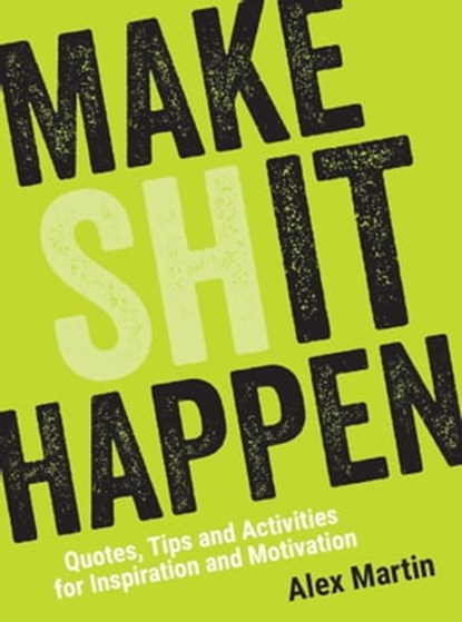 Make (Sh)it Happen, Alex Martin - Ebook - 9781786858641