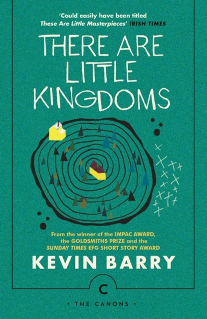 There Are Little Kingdoms, Kevin Barry - Paperback - 9781786890177
