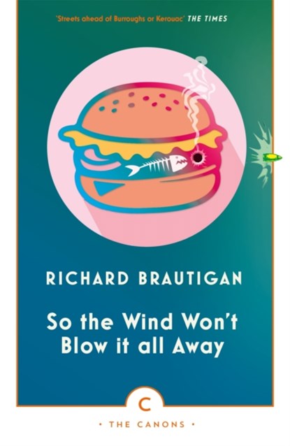 So the Wind Won't Blow It All Away, Richard Brautigan - Paperback - 9781786890467