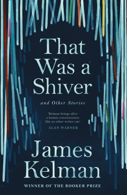 That Was a Shiver, and Other Stories, Mr James Kelman - Paperback - 9781786890924
