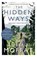 The Hidden Ways, Alistair Moffat - Paperback - 9781786891037