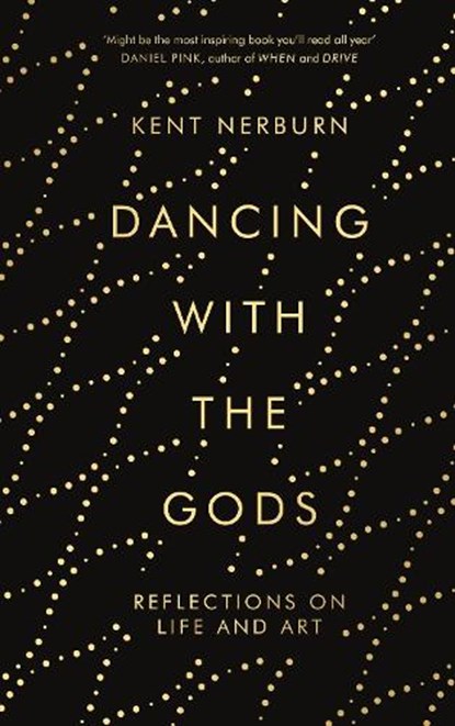 Dancing with the Gods, Kent Nerburn - Gebonden - 9781786891150
