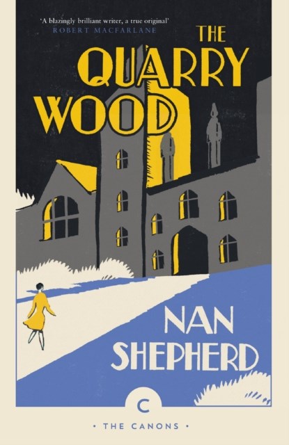 The Quarry Wood, Nan Shepherd - Paperback - 9781786891624