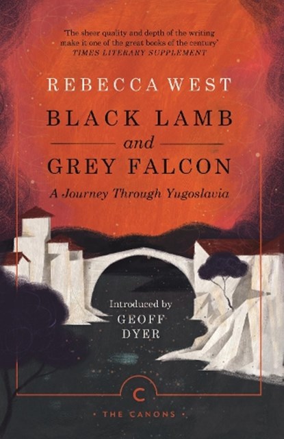 Black Lamb and Grey Falcon, Rebecca West - Paperback - 9781786891631