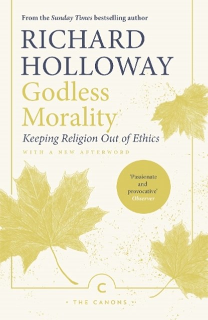 Godless Morality, Richard Holloway - Paperback - 9781786893918