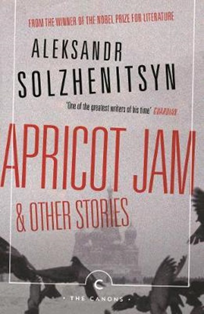 Apricot Jam and Other Stories, Aleksandr Solzhenitsyn - Paperback - 9781786894236