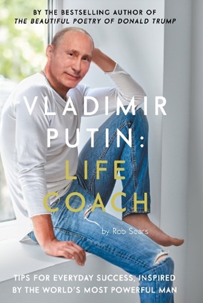 Vladimir Putin: Life Coach, Rob Sears - Gebonden - 9781786894694