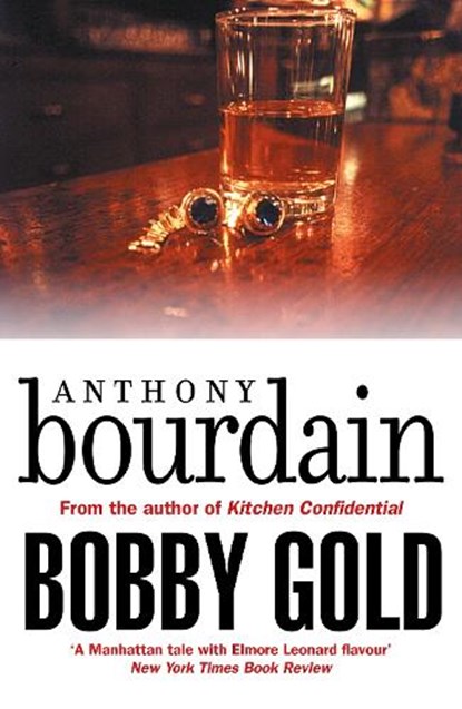Bobby Gold, Anthony Bourdain - Paperback - 9781786895172