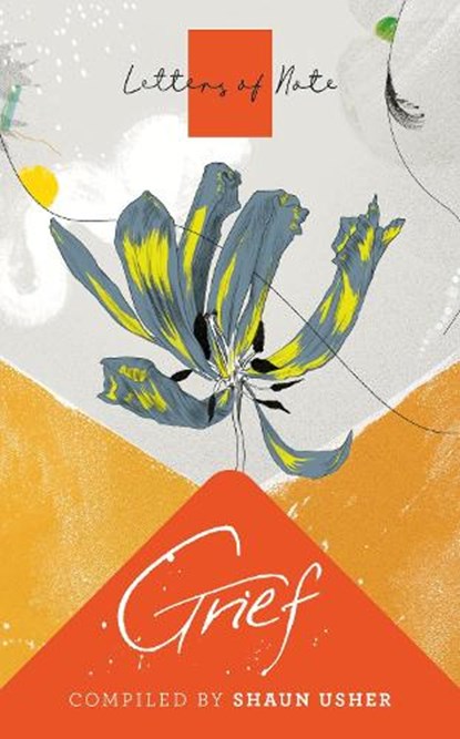 Letters of Note: Grief, Shaun Usher - Paperback - 9781786895363