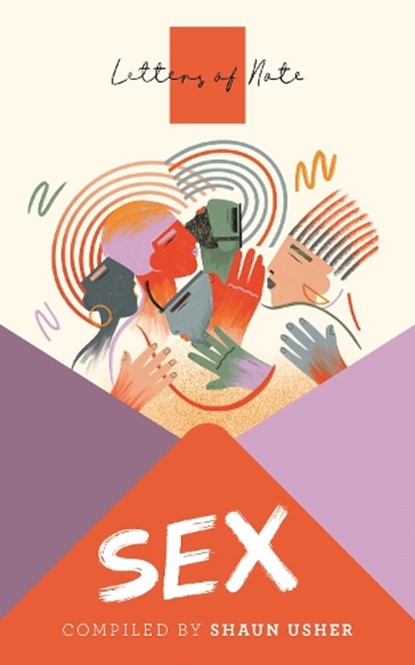 Letters of Note: Sex, Shaun Usher - Paperback - 9781786895561