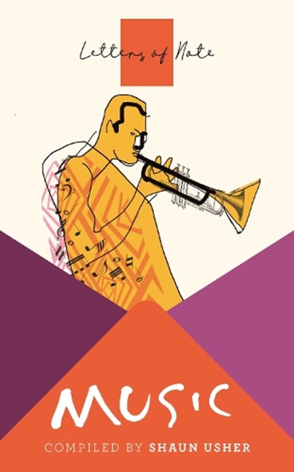 Letters of Note: Music, Shaun Usher - Paperback - 9781786895592
