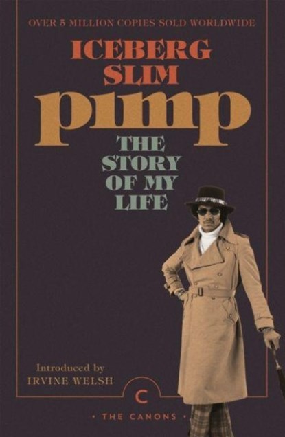 Pimp: The Story Of My Life, Iceberg Slim - Paperback - 9781786896124