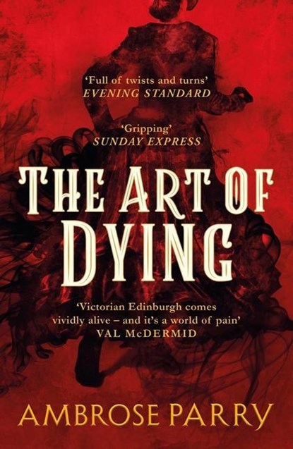 The Art of Dying, Ambrose Parry - Paperback - 9781786896735