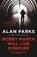 Bobby March Will Live Forever, ALAN PARKS,  Parks - Paperback - 9781786897152