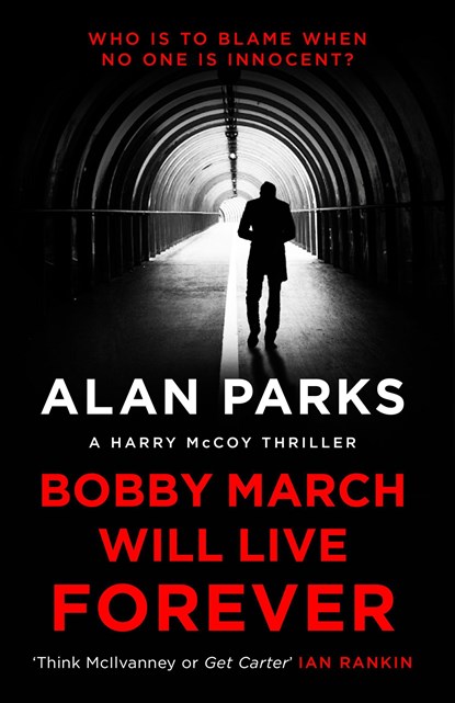 Bobby March Will Live Forever, Alan Parks - Paperback - 9781786897183
