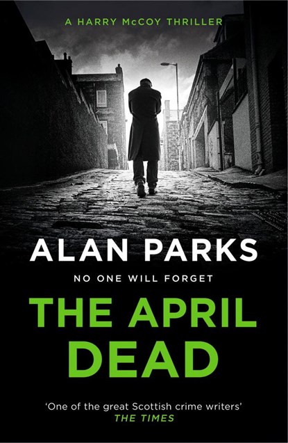 The April Dead, Alan Parks - Paperback - 9781786897237