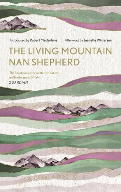 The Living Mountain, Nan Shepherd - Gebonden Gebonden - 9781786897350