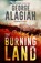 The Burning Land, George Alagiah - Paperback - 9781786897947