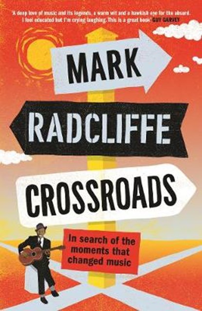 Crossroads, Mark Radcliffe - Gebonden - 9781786898159