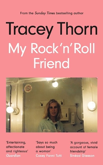 My Rock 'n' Roll Friend, Tracey Thorn - Paperback - 9781786898234